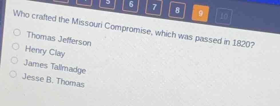 who crafted the missouri compromise, which was passed in 1820?thomas je…