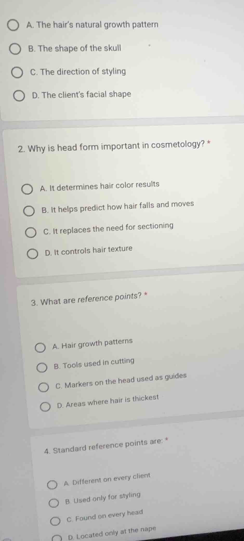 a. the hairs natural growth pattern b. the shape of the skull c. the di…