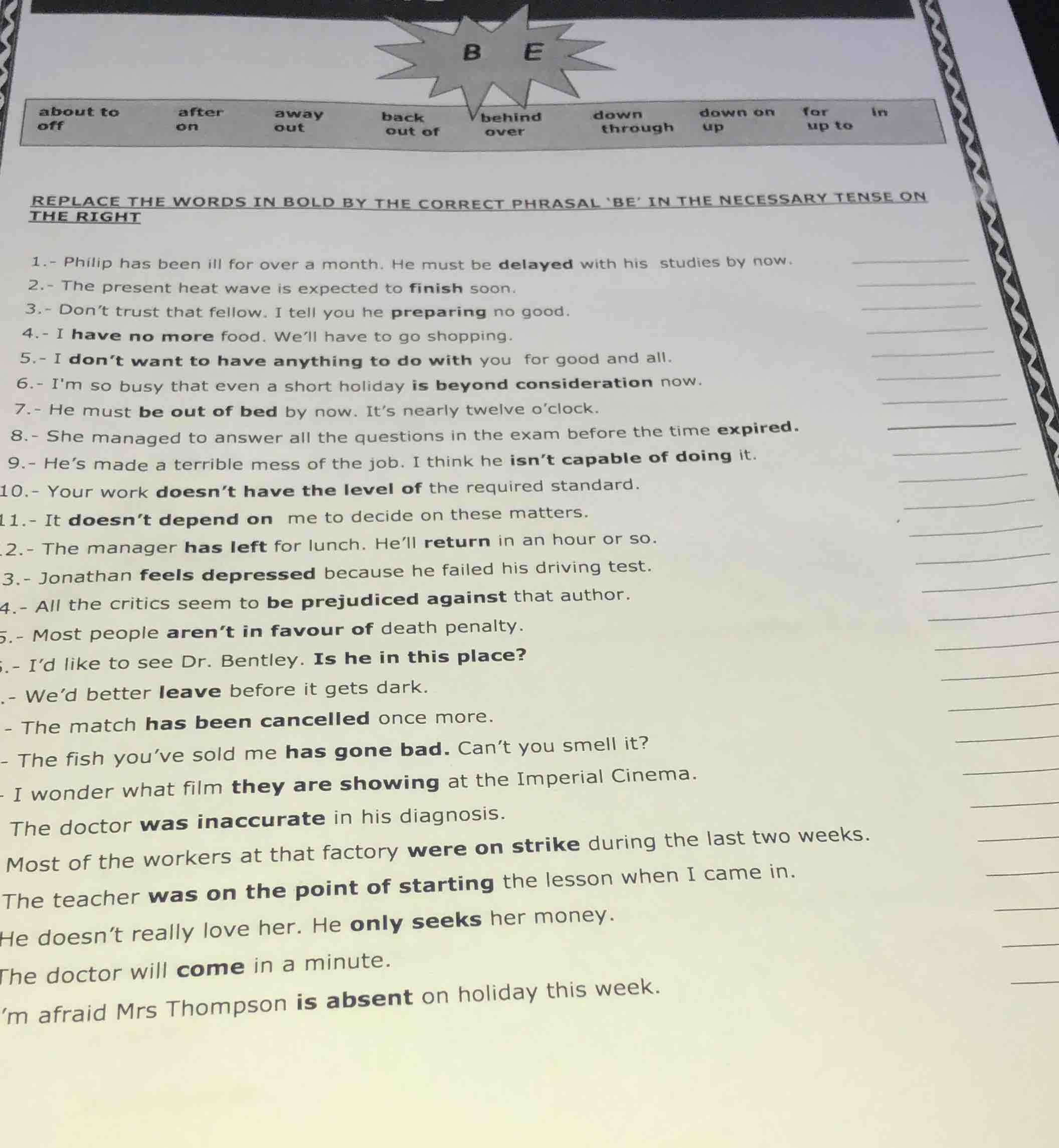 b e about to after away back behind down down on for in off on out out …