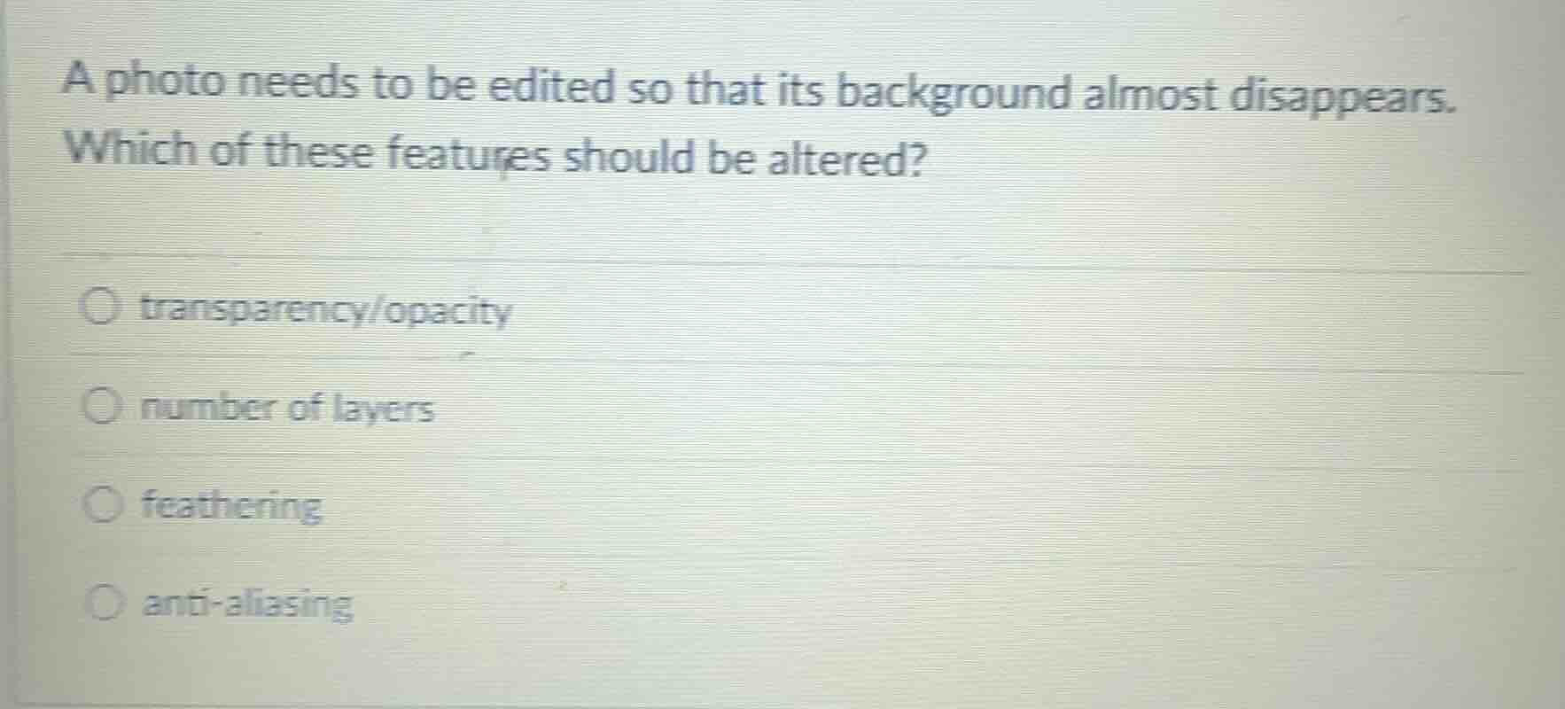 a photo needs to be edited so that its background almost disappears. wh…