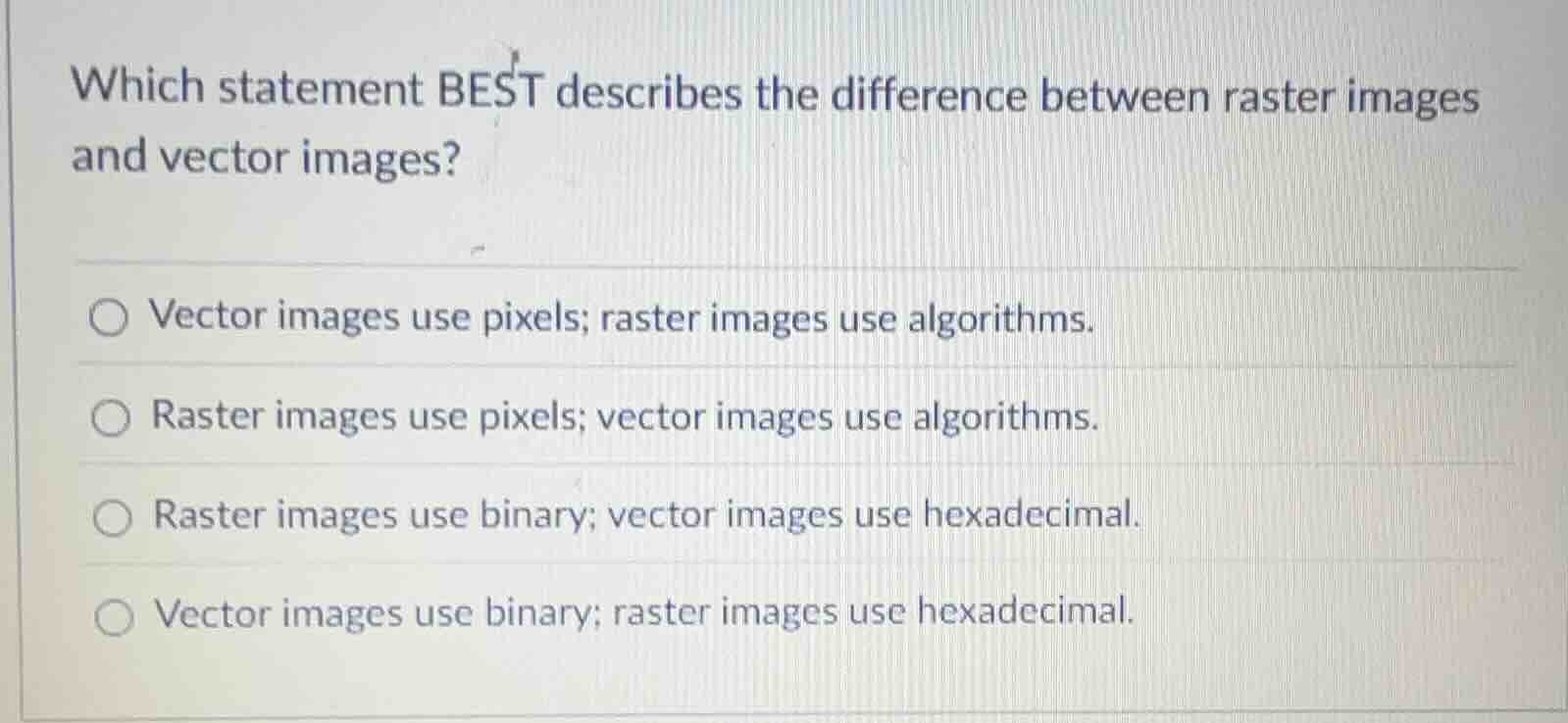 which statement best describes the difference between raster images and…