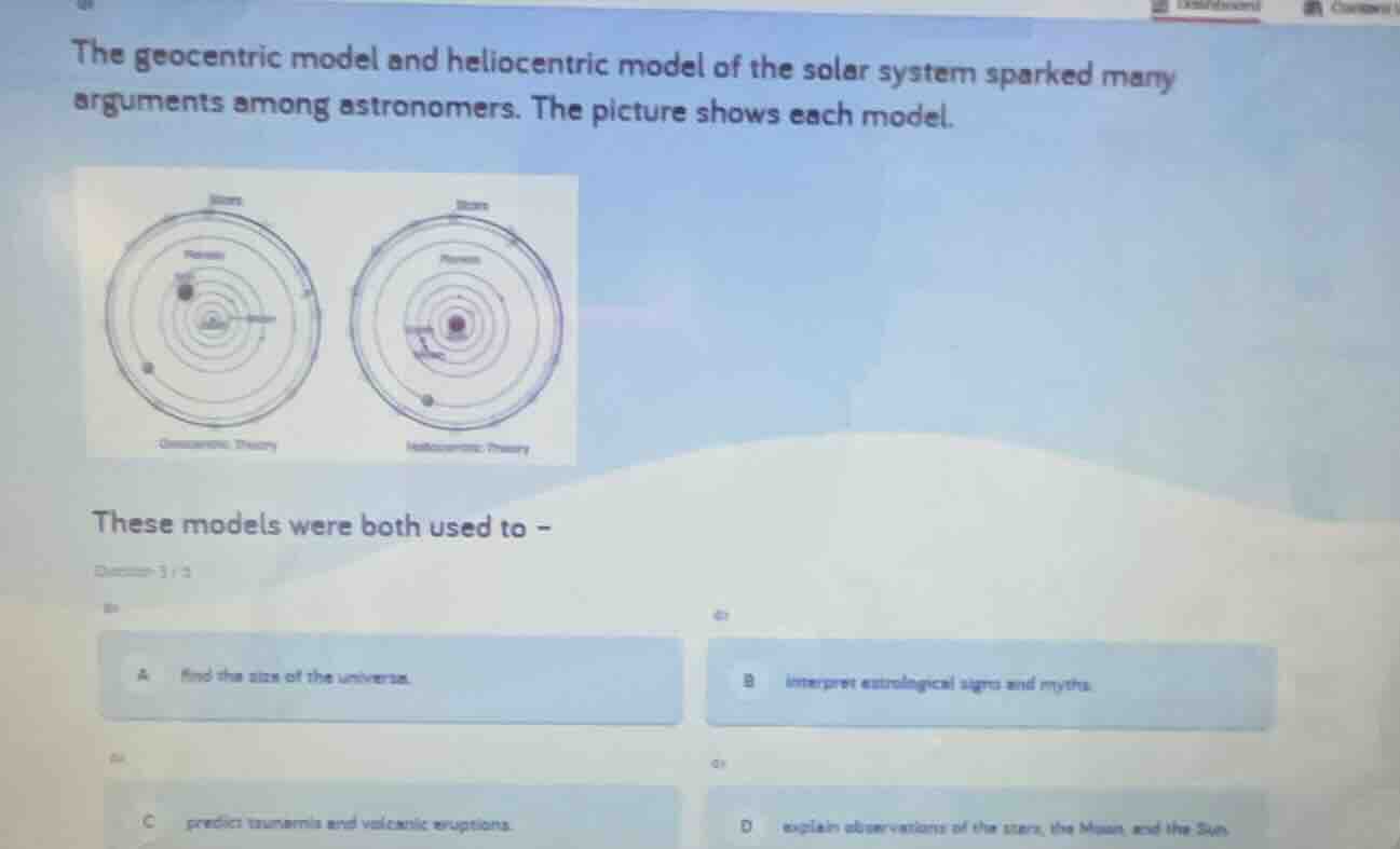 the geocentric model and heliocentric model of the solar system sparked…