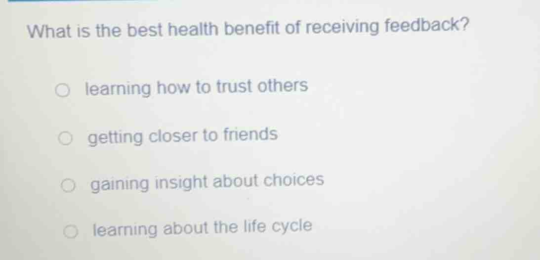 what is the best health benefit of receiving feedback? learning how to …