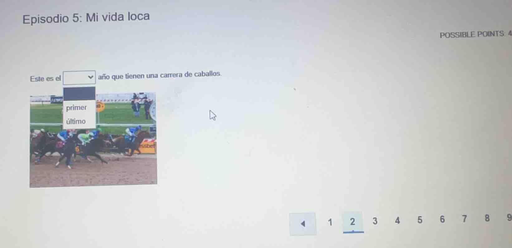 episodio 5: mi vida loca possible points: 4 este es el año que tienen u…
