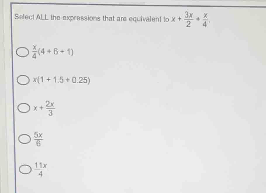 select all the expressions that are equivalent to $x + \\frac{3x}{2} + …
