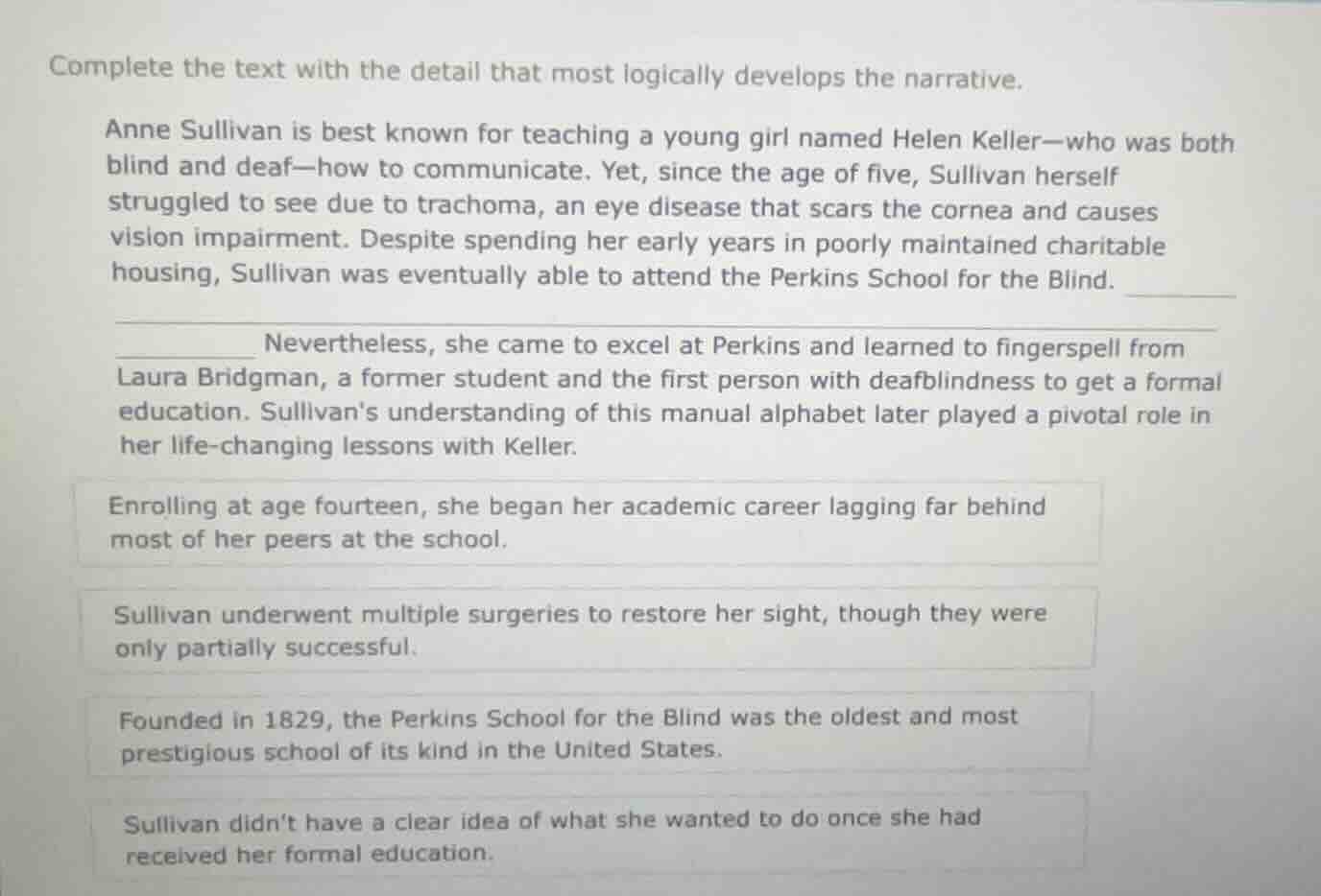 complete the text with the detail that most logically develops the narr…