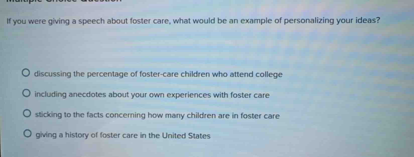 if you were giving a speech about foster care, what would be an example…