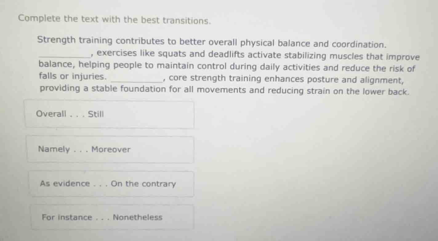 complete the text with the best transitions. strength training contribu…