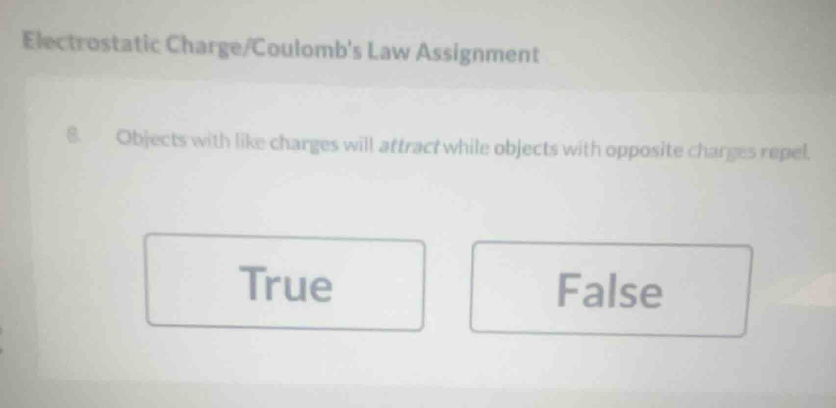 electrostatic charge/coulombs law assignment 8. objects with like charg…