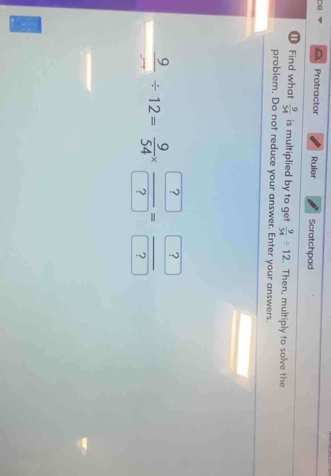 find what $\frac{9}{54}$ is multiplied by to get $\frac{9}{54} \\div 12…
