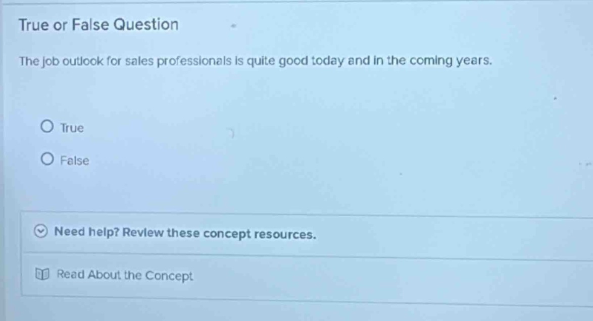 true or false question the job outlook for sales professionals is quite…