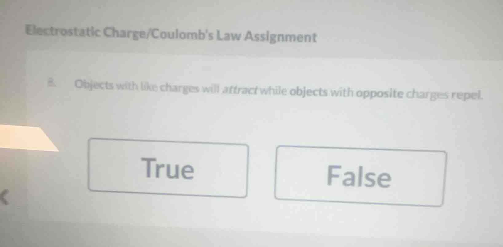 electrostatic charge/coulombs law assignment 8. objects with like charg…