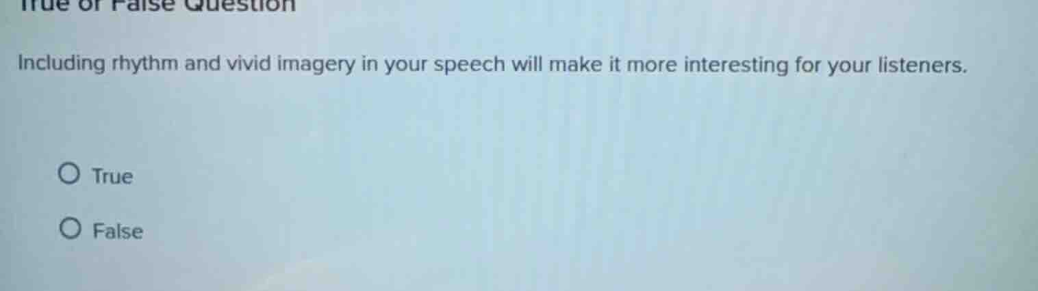 true or false question including rhythm and vivid imagery in your speec…