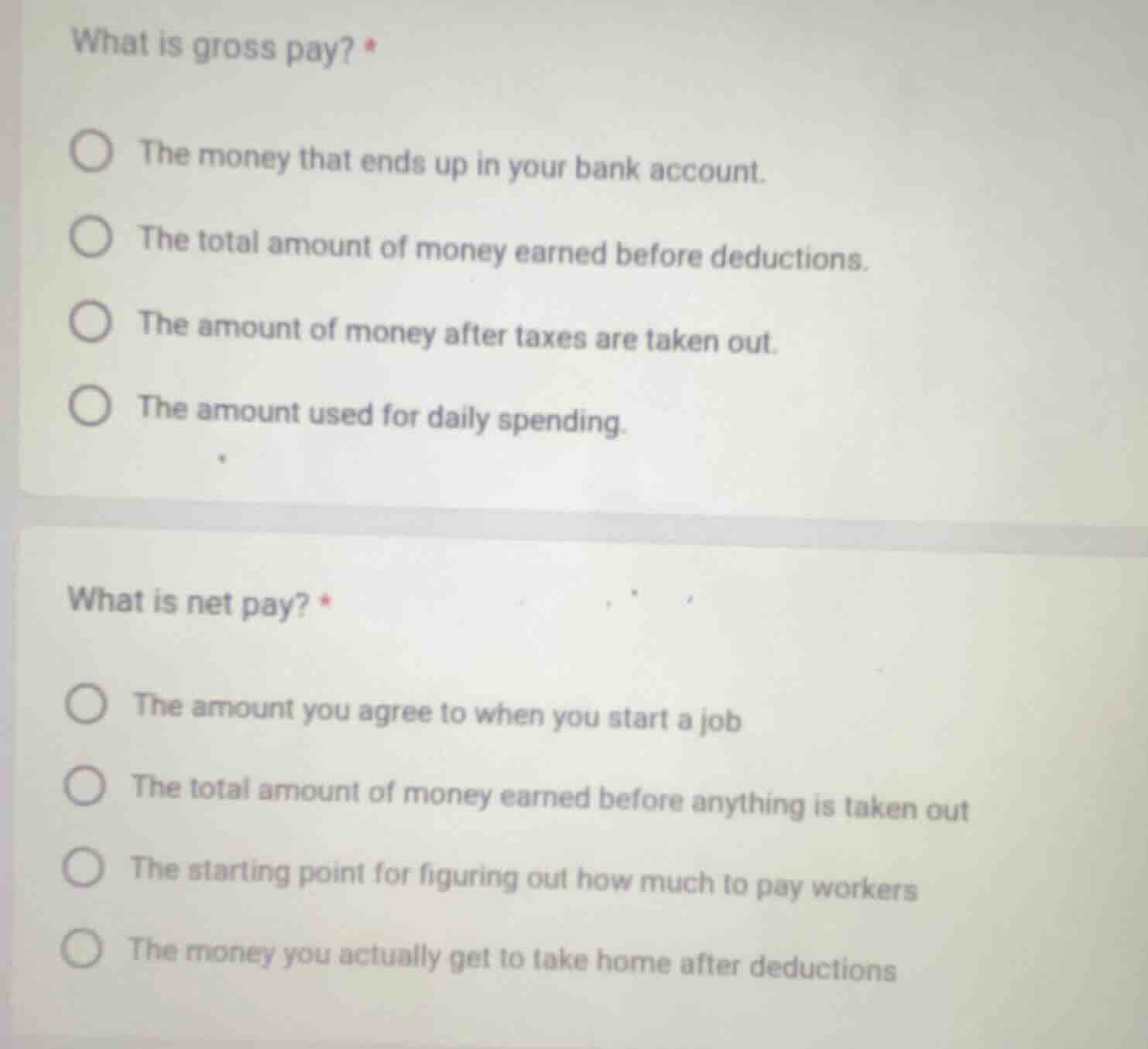 what is gross pay? *○ the money that ends up in your bank account.○ the…