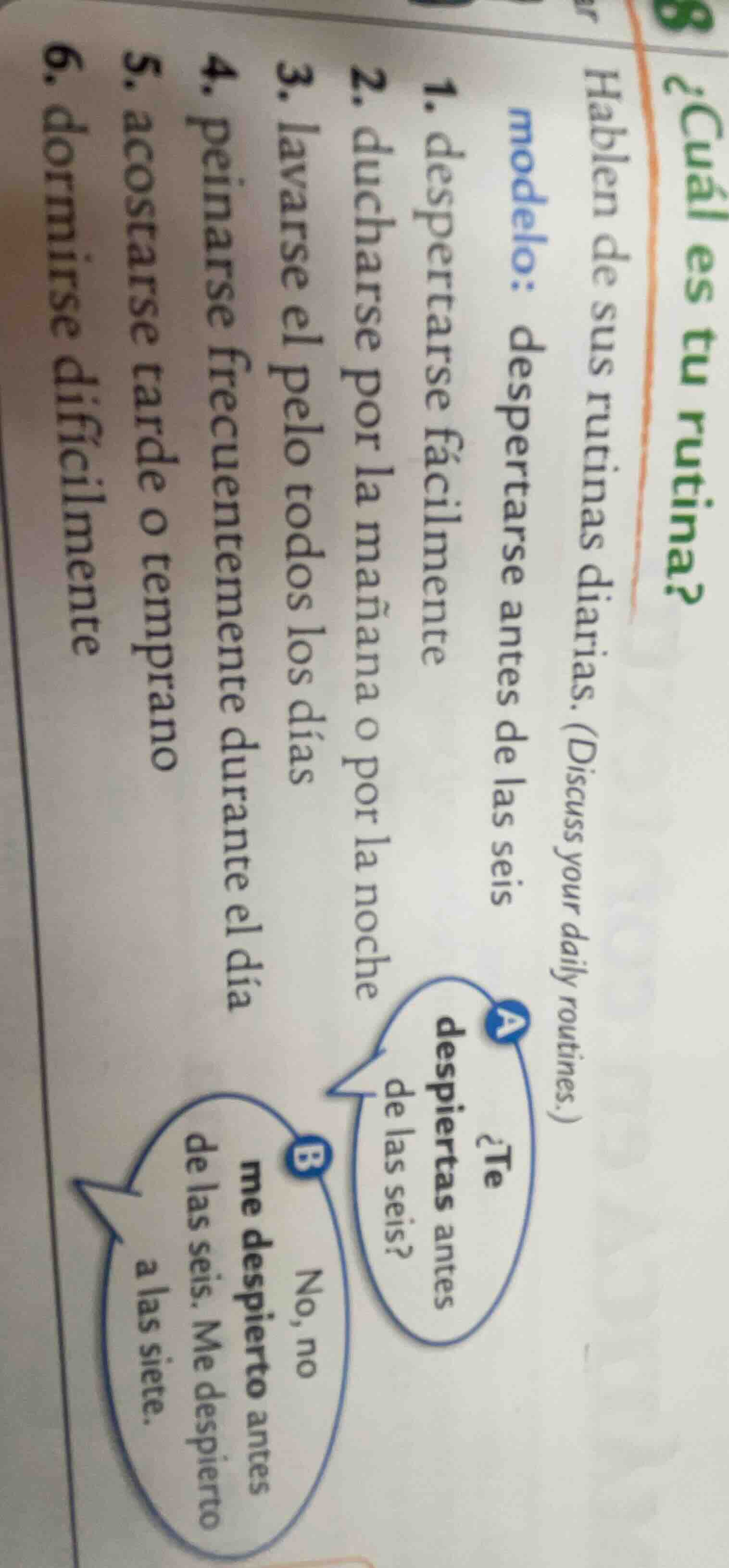 8 ¿cuál es tu rutina? hablen de sus rutinas diarias. (discuss your dail…