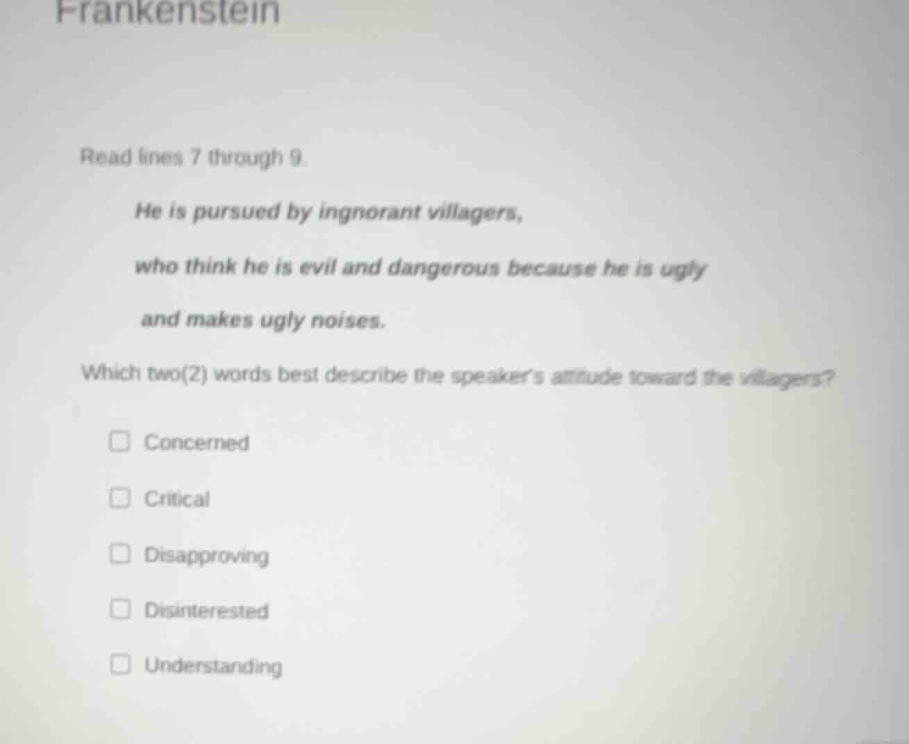frankenstein read lines 7 through 9. he is pursued by ingnorant village…