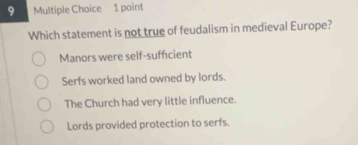 9 multiple choice 1 point which statement is not true of feudalism in m…
