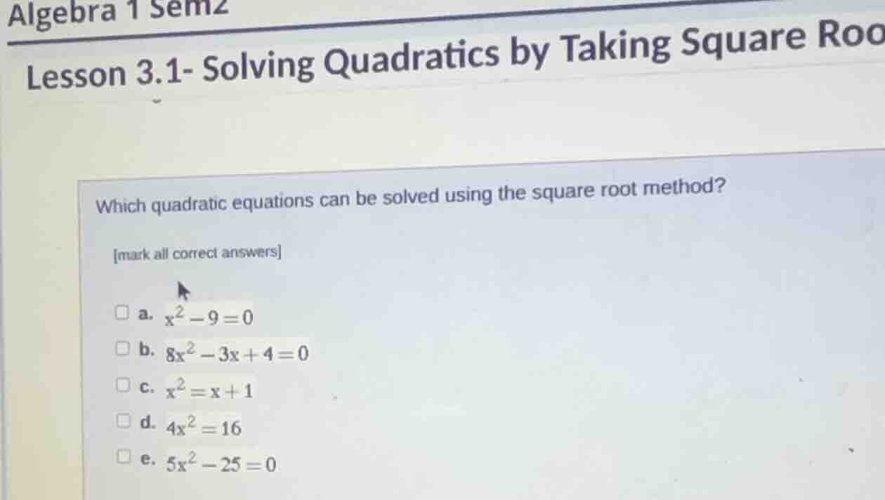 algebra 1 sem2 lesson 3.1- solving quadratics by taking square roo whic…