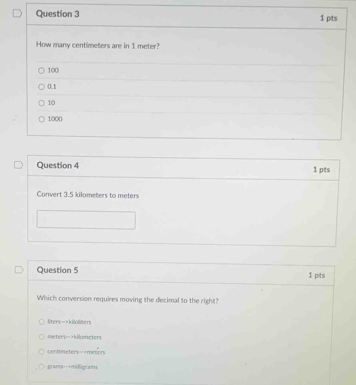 question 3 1 pts how many centimeters are in 1 meter? ○ 100 ○ 0.1 ○ 10 …