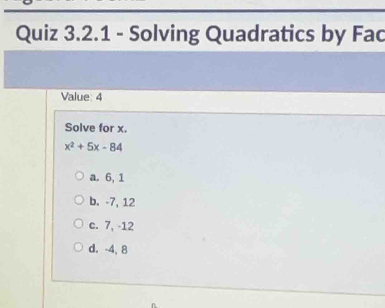 quiz 3.2.1 - solving quadratics by fac value: 4 solve for x. $x^2 + 5x …