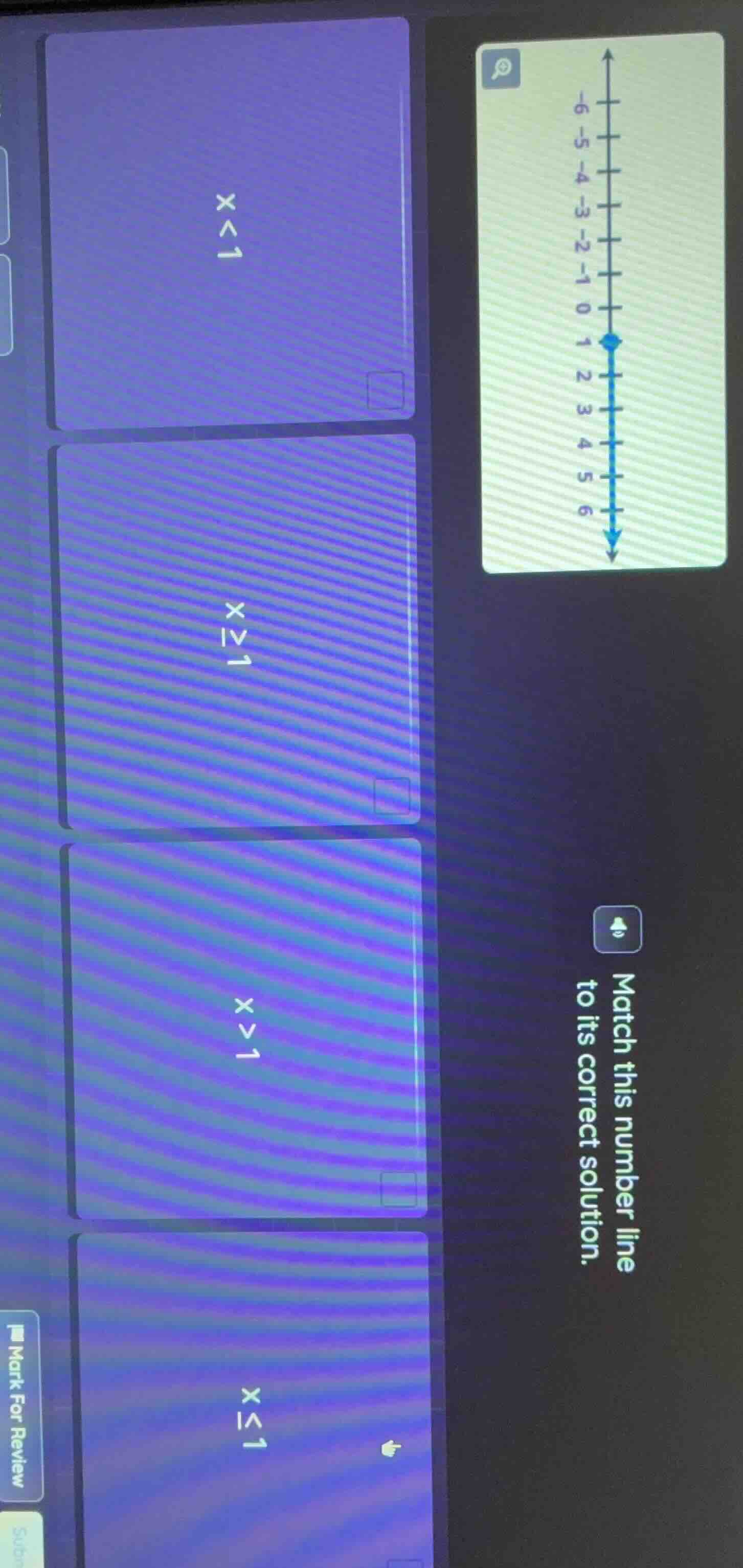 match this number line to its correct solution. $x<1$ $x\\geq1$ $x>1$ $…