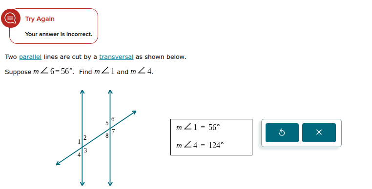 try again your answer is incorrect. two parallel lines are cut by a tra…
