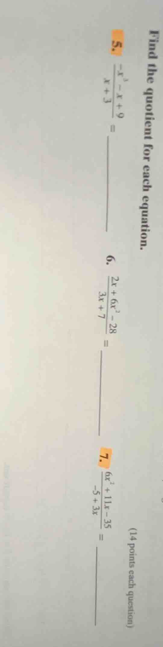 find the quotient for each equation. (14 points each question) 5. $\fra…
