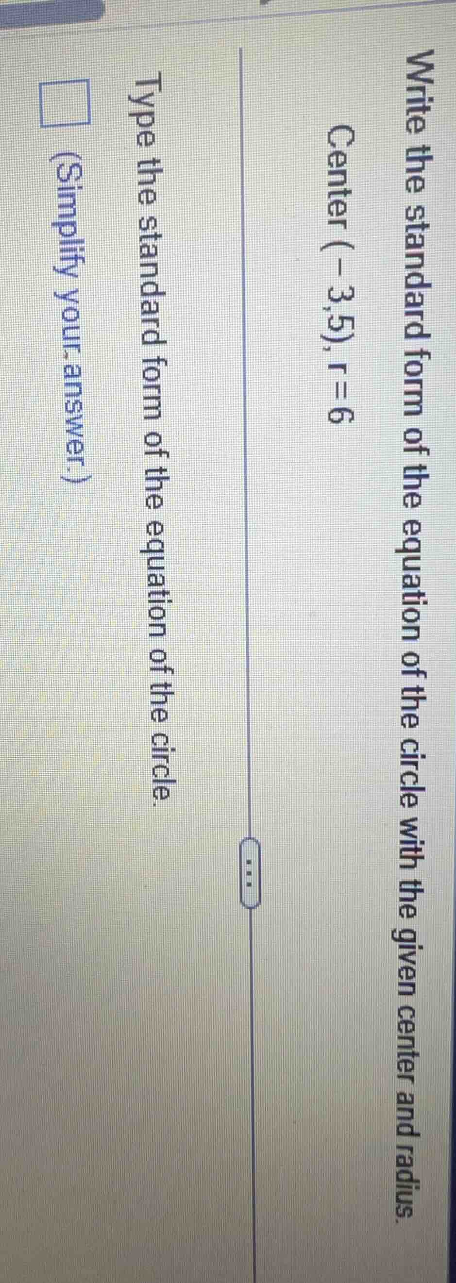 write the standard form of the equation of the circle with the given ce…