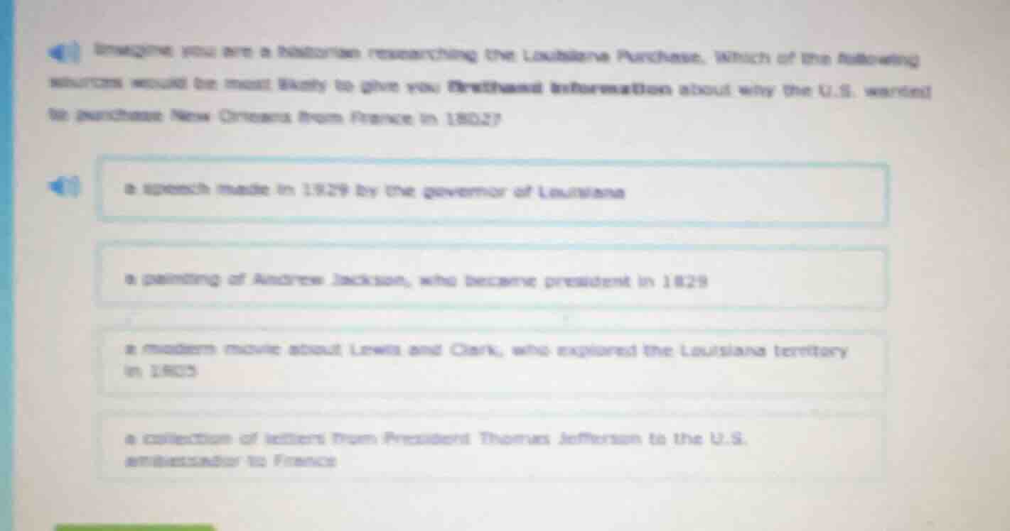 imagine you are a historian researching the louisiana purchase. which o…