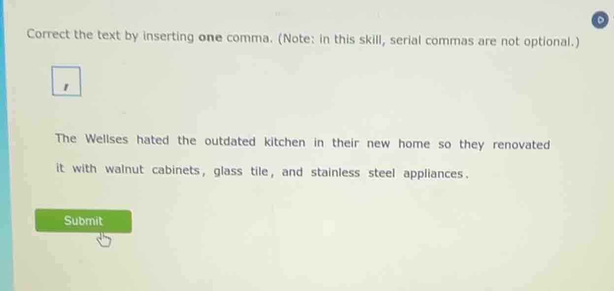 correct the text by inserting one comma. (note: in this skill, serial c…