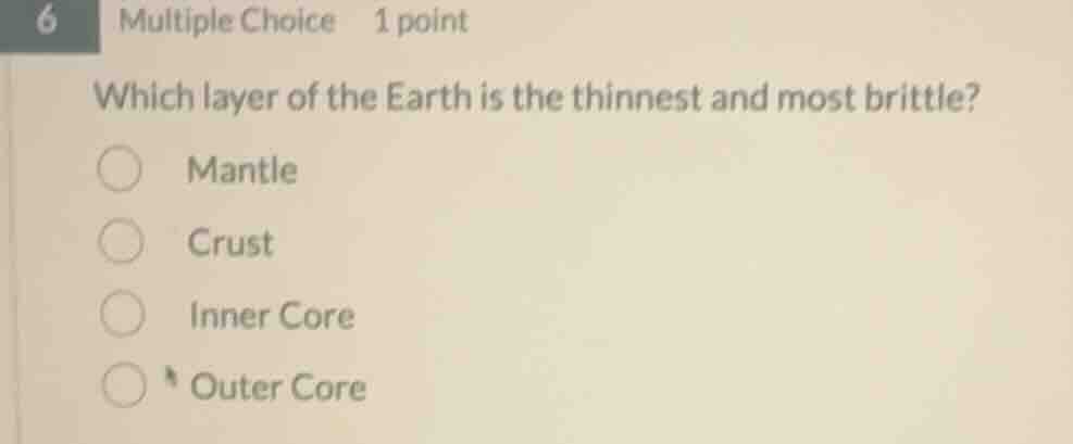 6 multiple choice 1 point which layer of the earth is the thinnest and …