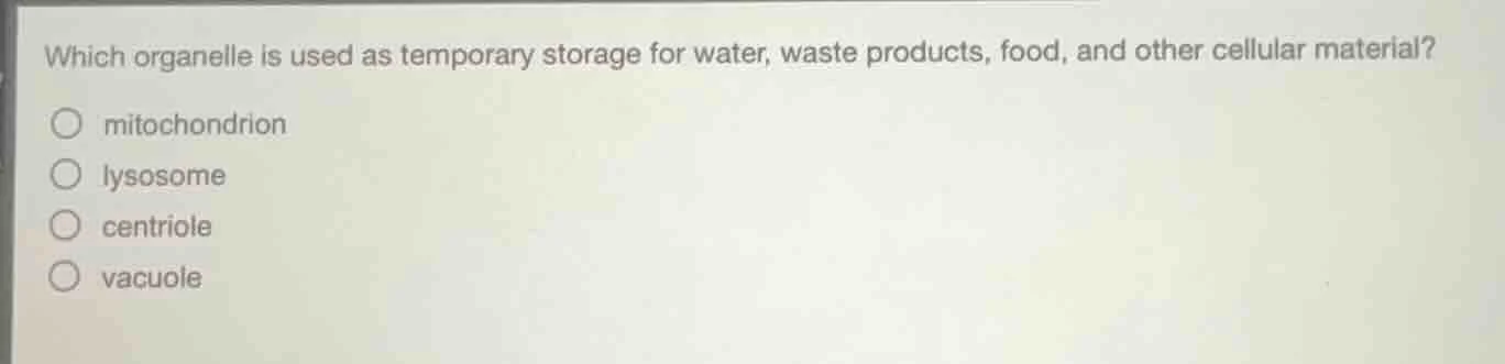 which organelle is used as temporary storage for water, waste products,…