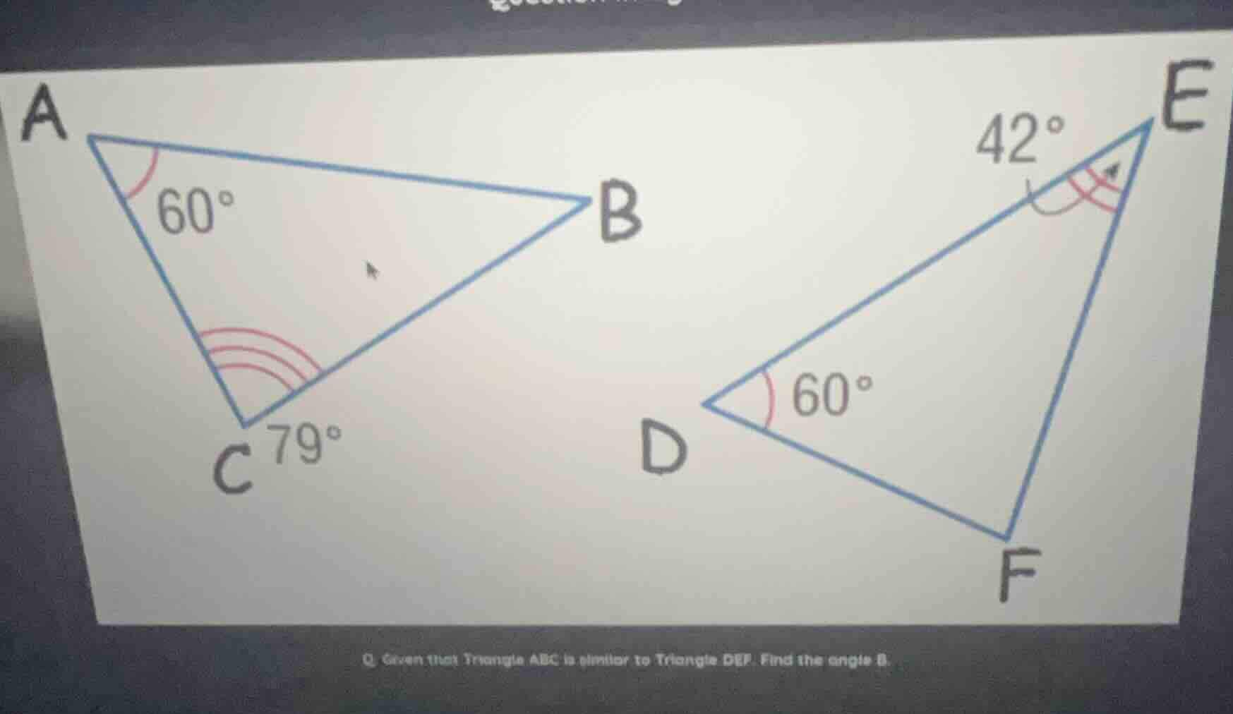 given that triangle abc is similar to triangle def. find the angle b.