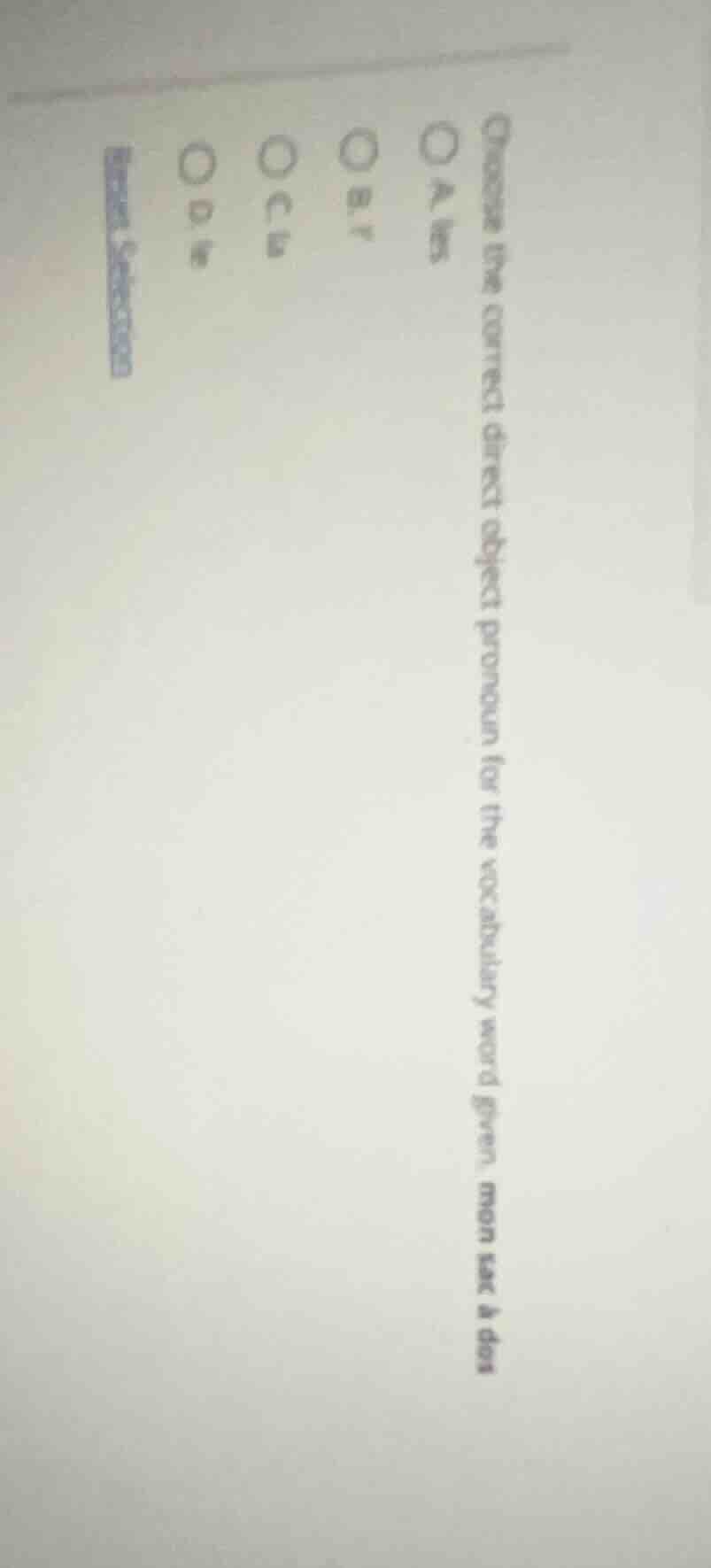 choose the correct direct object pronoun for the vocabulary word given.…