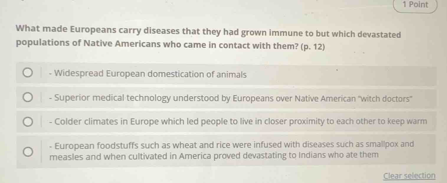 1 point what made europeans carry diseases that they had grown immune t…