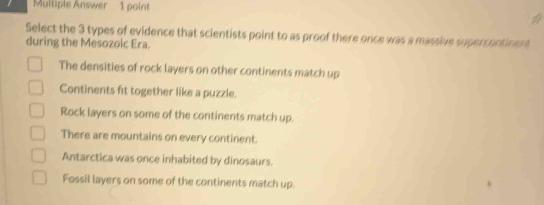 multiple answer 1 point select the 3 types of evidence that scientists …