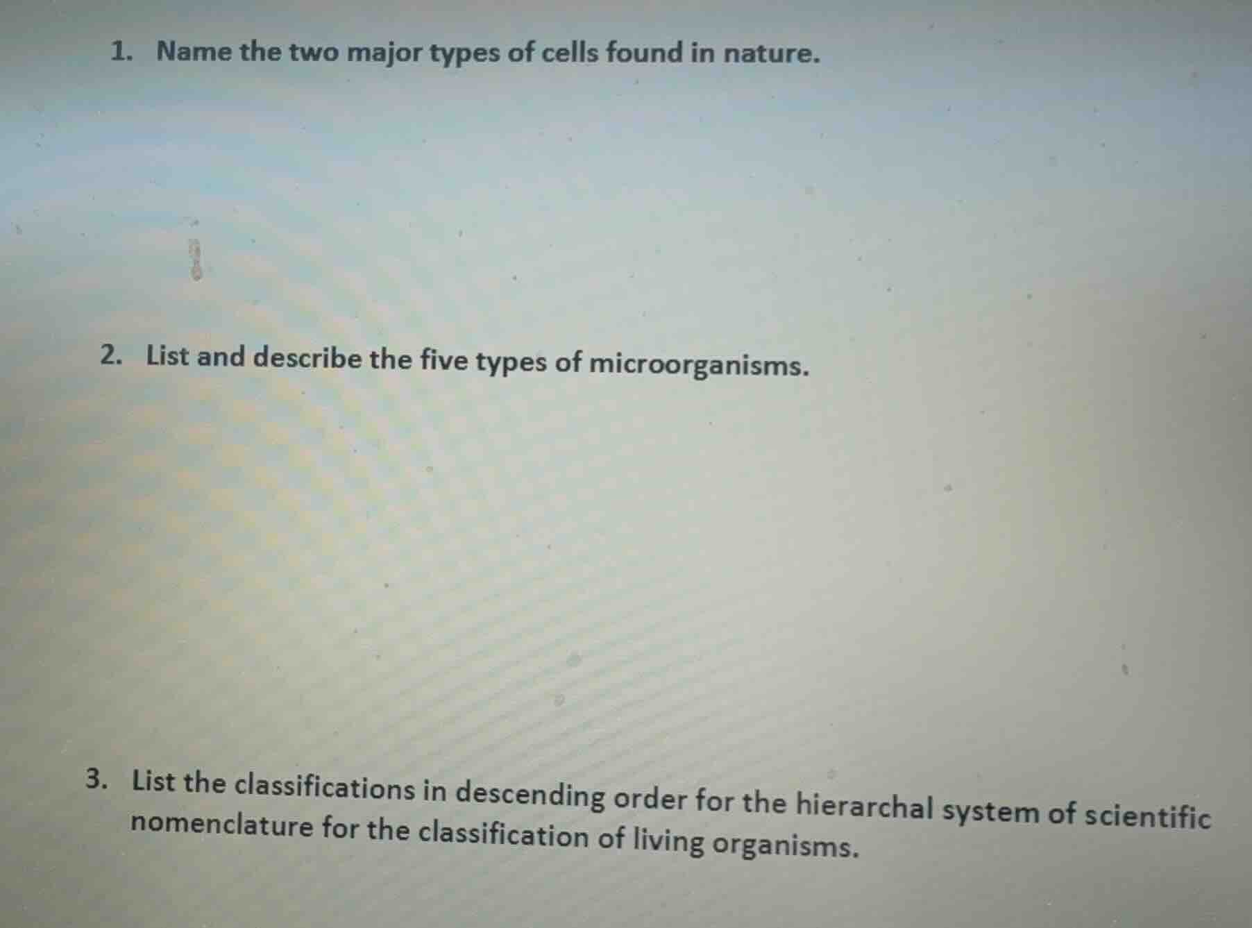 1. name the two major types of cells found in nature. 2. list and descr…