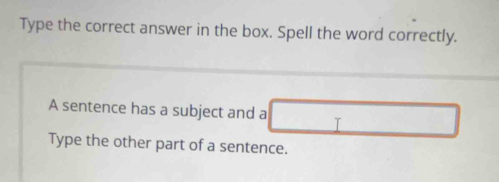 type the correct answer in the box. spell the word correctly. a sentenc…