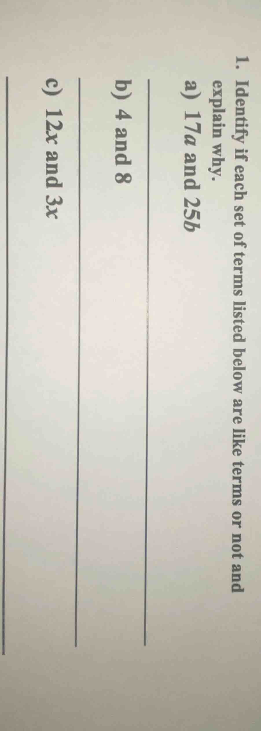 1. identify if each set of terms listed below are like terms or not and…