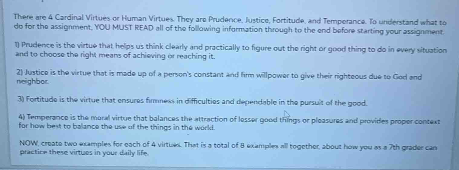 there are 4 cardinal virtues or human virtues. they are prudence, justi…