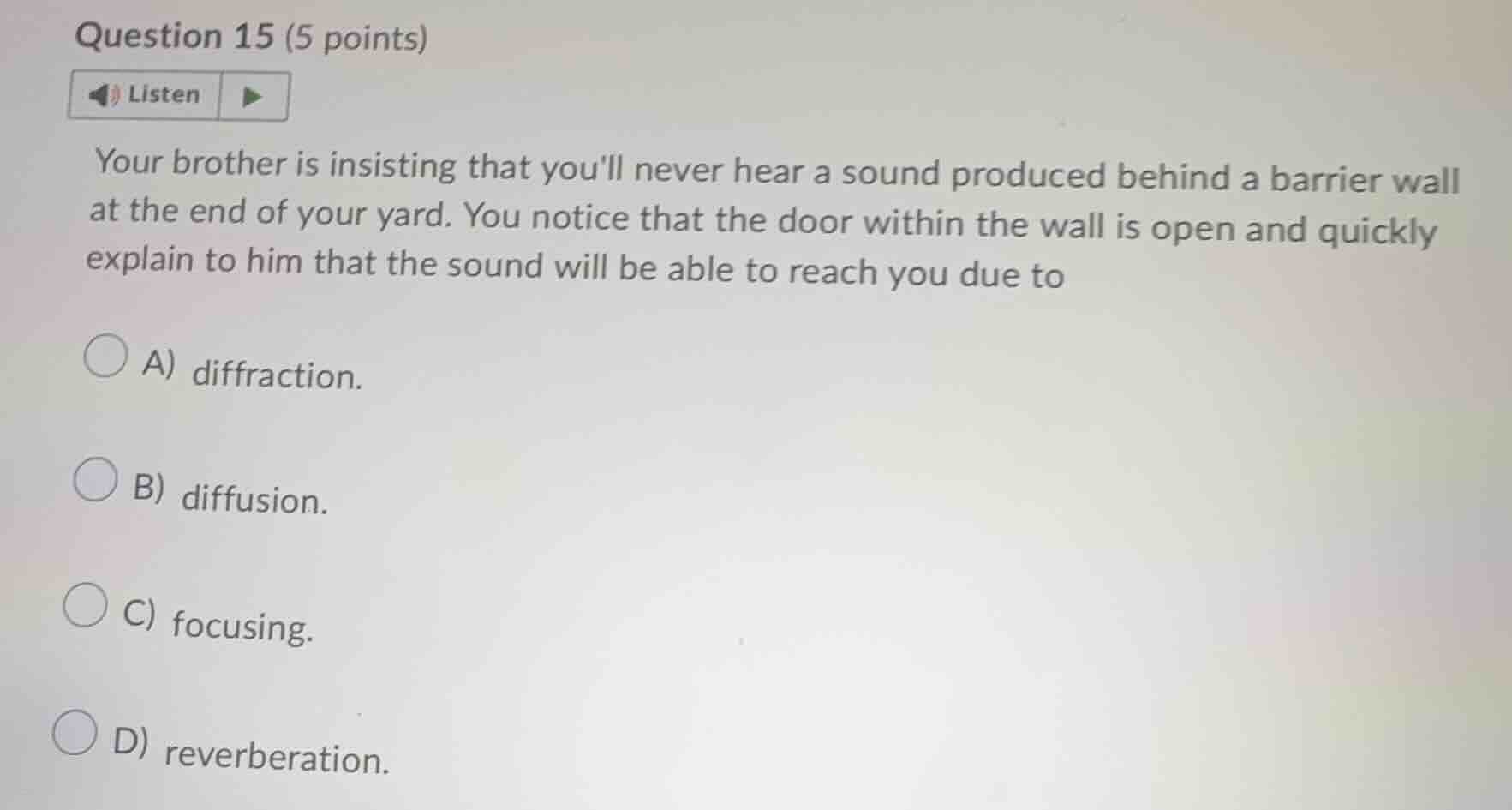 question 15 (5 points) listen your brother is insisting that youll neve…