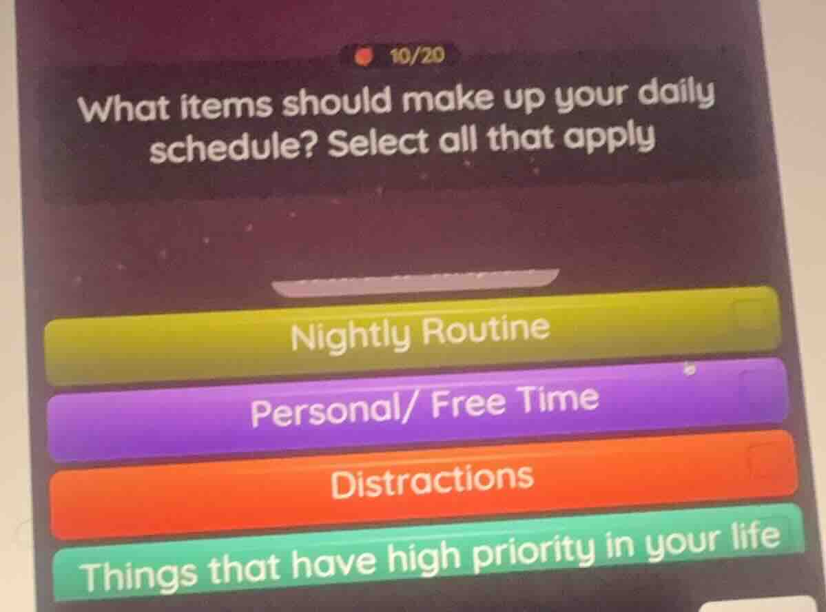 10/20 what items should make up your daily schedule? select all that ap…