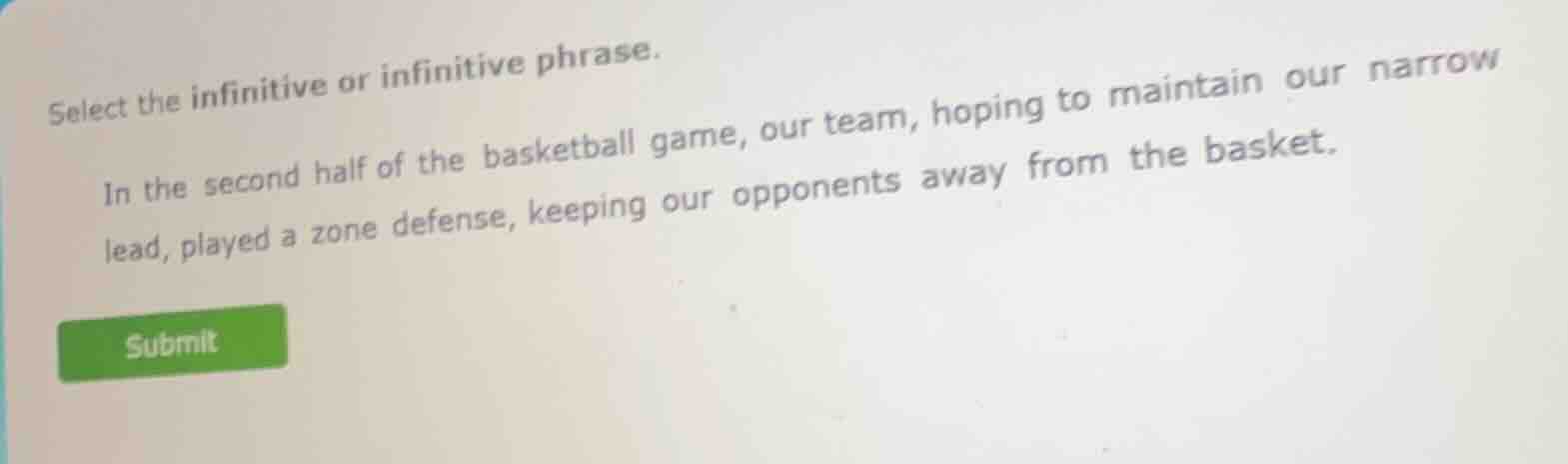 select the infinitive or infinitive phrase. in the second half of the b…