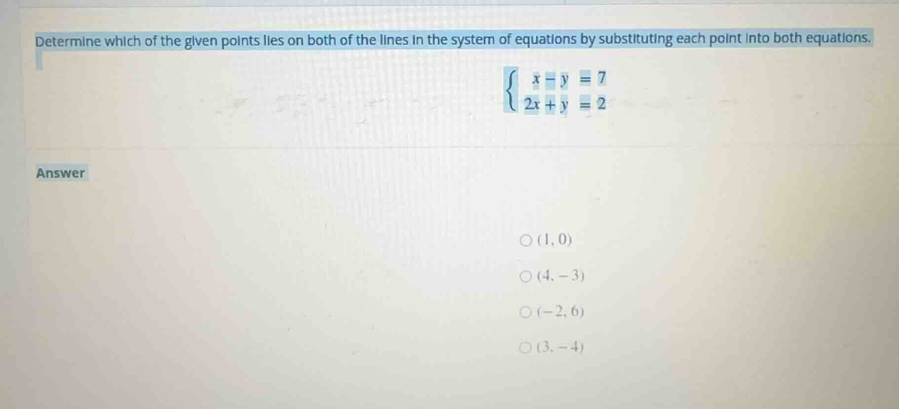determine which of the given points lies on both of the lines in the sy…