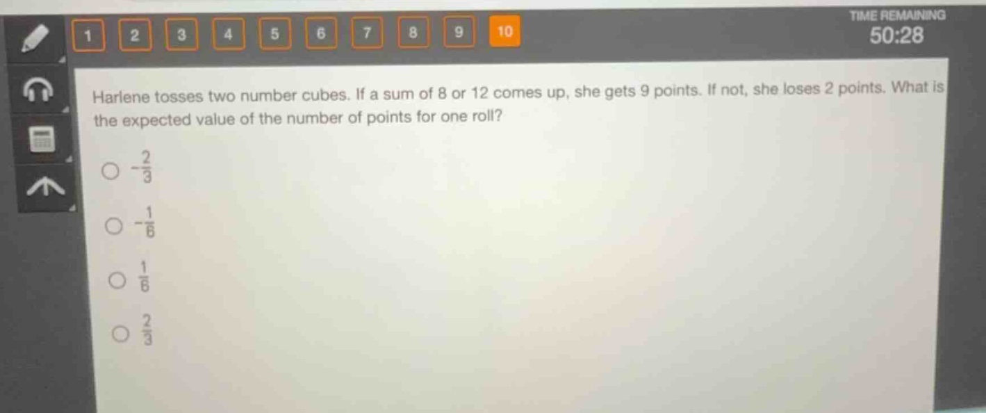 harlene tosses two number cubes. if a sum of 8 or 12 comes up, she gets…