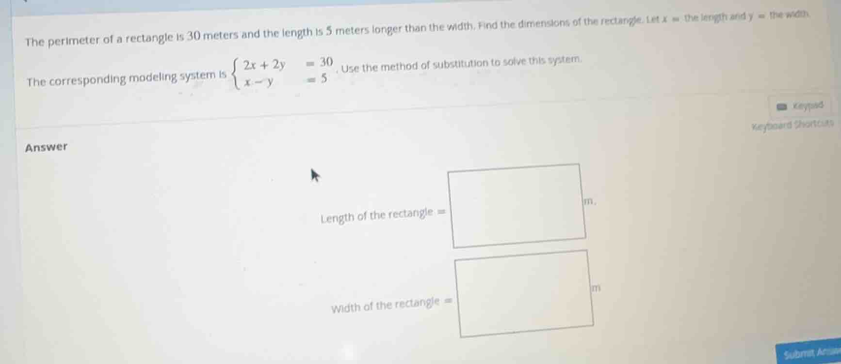 the perimeter of a rectangle is 30 meters and the length is 5 meters lo…