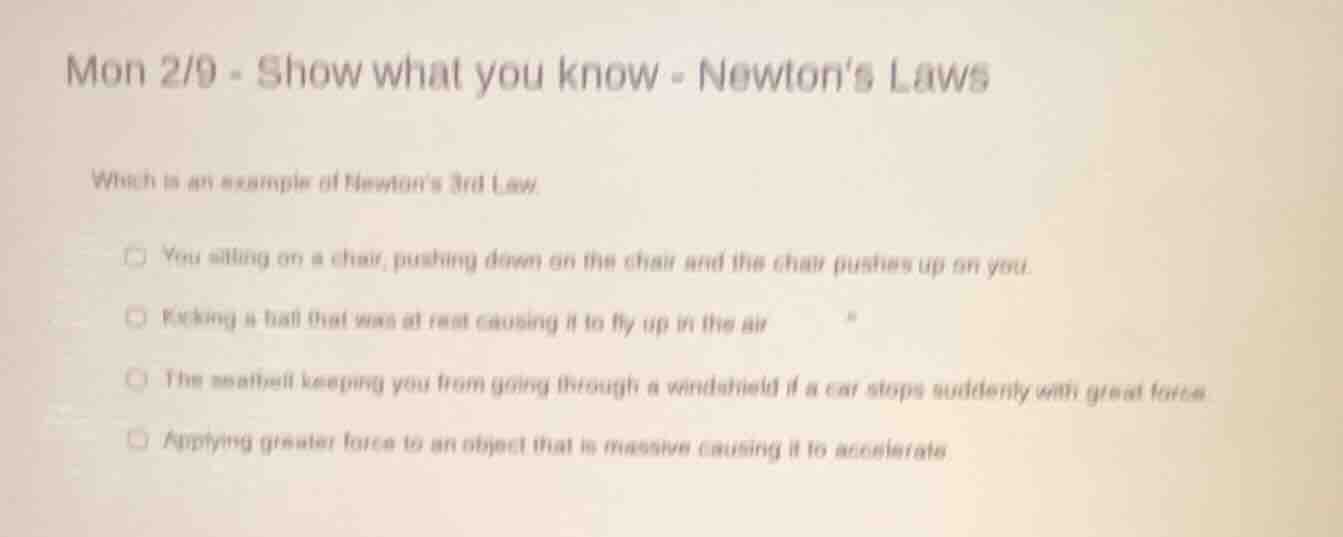 mon 2/9 - show what you know - newtons laws which is an example of newt…