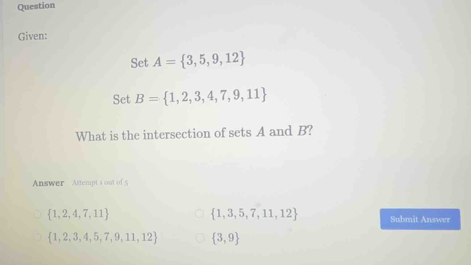 question given: set $a=\\{3,5,9,12\\}$ set $b=\\{1,2,3,4,7,9,11\\}$ wha…