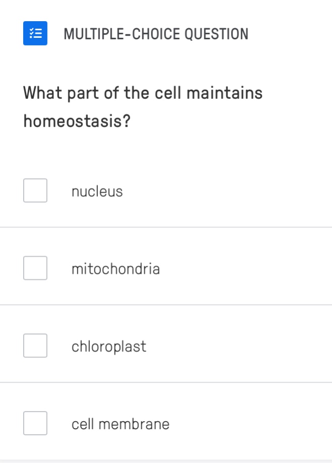 multiple-choice question what part of the cell maintains homeostasis? n…
