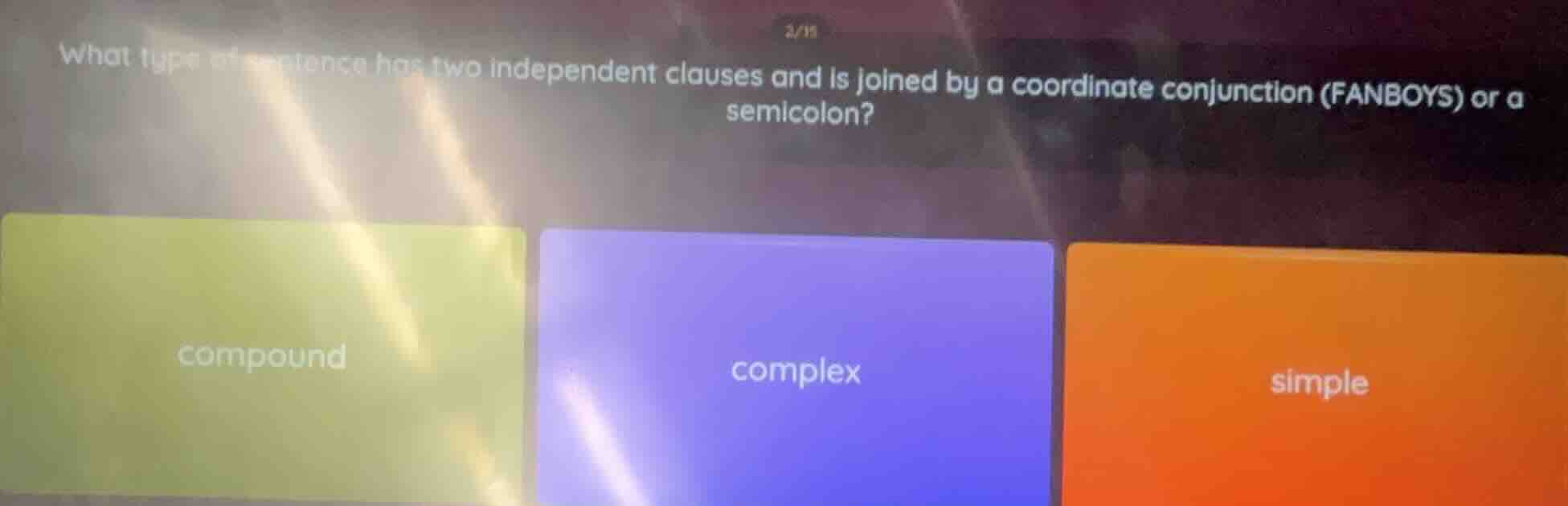 2/15 what type of sentence has two independent clauses and is joined by…